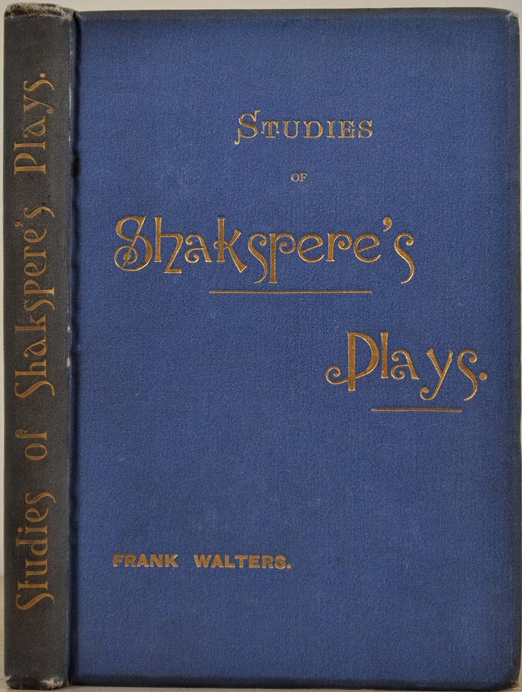 Item #013145 STUDIES OF SOME OF SHAKESPEARE'S PLAYS. Frank Walters.