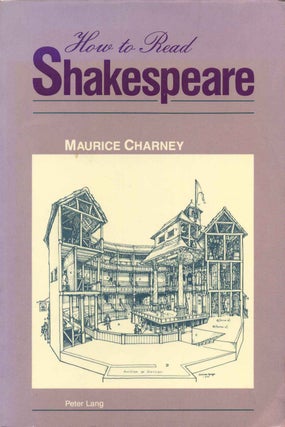 Item #013156 How to Read Shakespeare. Maurice Charney