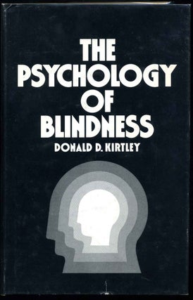 Item #013175 The Psychology of Blindness. Donald D. Kirtley