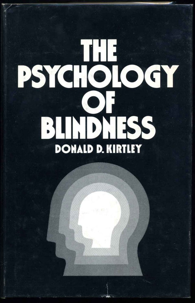 Item #013175 The Psychology of Blindness. Donald D. Kirtley.