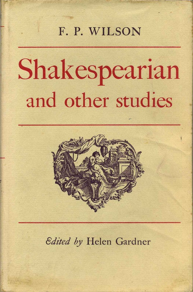 Item #013204 SHAKESPEARIAN AND OTHER STUDIES. F. P. Wilson.