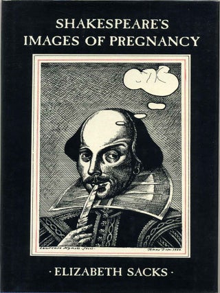 Item #013284 Shakespeare's Images of Pregnancy. Signed and inscribed by Elizabeth Sacks....