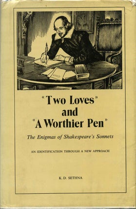 Item #013291 Two Loves and a Worthier Pen: The Enigmas of Shakespeare's Sonnets, an...