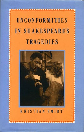 Item #013292 Unconformities in Shakespeare's Tragedies. Kristian Smidt