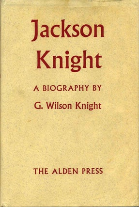 Item #013293 Jackson Knight: A Biography. George Wilson Knight