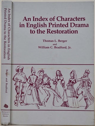 Item #013374 An Index of Characters in English Printed Drama to the Restoration. Thomas L....