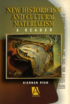 Item #013416 New Historicism and Cultural Materialism: A Reader. Kiernan Ryan