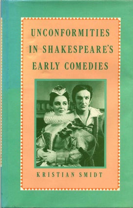 Item #013491 Unconformities in Shakespeare's Early Comedies. Kristian Smidt