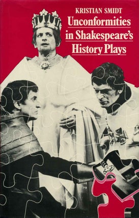 Item #013504 Unconformities in Shakespeare's History Plays. Kristian Smidt