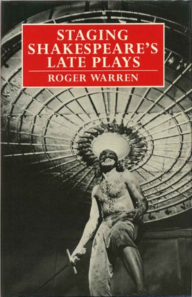 Item #013515 Staging Shakespeare's Late Plays. Roger Warren