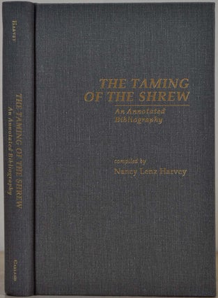 Item #013545 The Taming of the Shrew: An Annotated Bibliography. Garland Shakespeare...