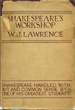 Item #013555 SHAKESPEARE'S WORKSHOP. W. J. Lawrence