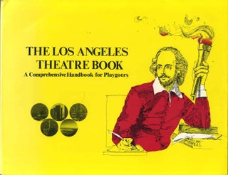 Item #013559 THE LOS ANGELES THEATRE BOOK. A Comprehensive Handbook for Playgoers. Signed by Mary...