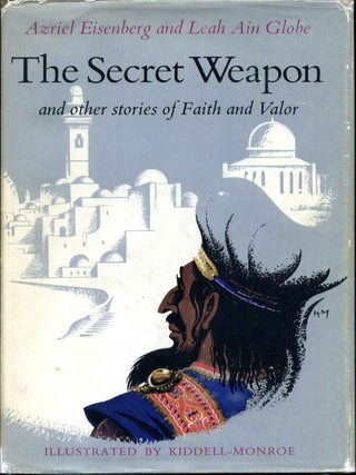 Item #013573 THE SECRET WEAPON and Other Stories of Faith and Valor. Azriel Eisenberg, Leah Ain...
