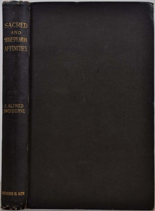 Item #013605 SACRED & SHAKESPEARIAN AFFINITIES. Being Analogies Between the Writings of the...