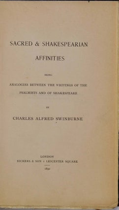 SACRED & SHAKESPEARIAN AFFINITIES. Being Analogies Between the Writings of the Psalmists and of Shakespeare.