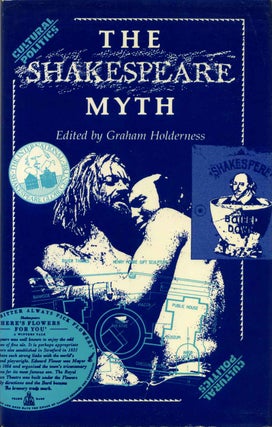 Item #013618 The Shakespeare Myth. Graham Holderness