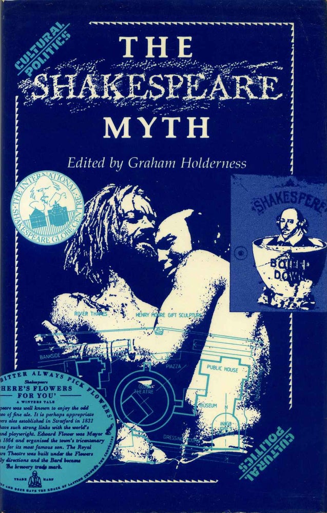 Item #013618 The Shakespeare Myth. Graham Holderness.