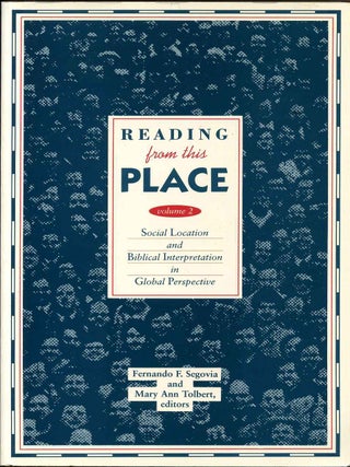 Reading from This Place: Social Location and Biblical Interpretation in the United States. Two volume set.