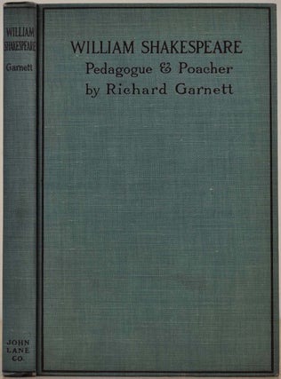 Item #013869 WILLIAM SHAKESPEARE. Pedagogue & Poacher. A Drama. Richard Garnett