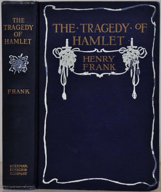 Item #013875 THE TRAGEDY OF HAMLET. A Psychological Study. Henry Frank