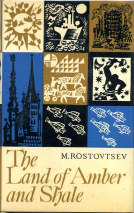 Item #014043 THE LAND OF AMBER AND SHALE. M. Rostovtsev