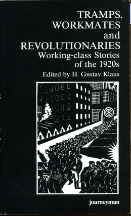 Item #014049 Tramps, Workmates and Revolutionaries: Working-Class Stories of the 1920s. H. Gustav...