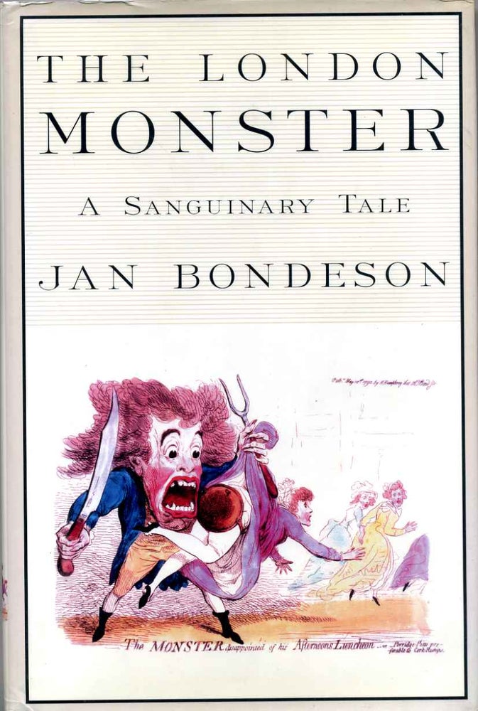 Item #014067 The London Monster: A Sanguinary Tale. Jan Bondeson.