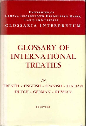 Item #014163 GLOSSARY OF INTERNATIONAL TREATIES In French, English, Spanish, Italian, Dutch,...