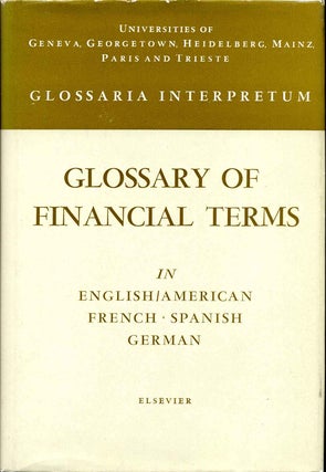 Item #014164 GLOSSARY OF FINANCIAL TERMS In English/American, French, Spanish, German. Stafan F....