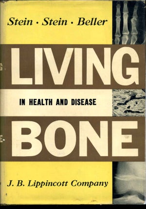 Item #014218 LIVING BONE In Health and Disease. Irvin Stein, Raymond Stein, Martin Beller