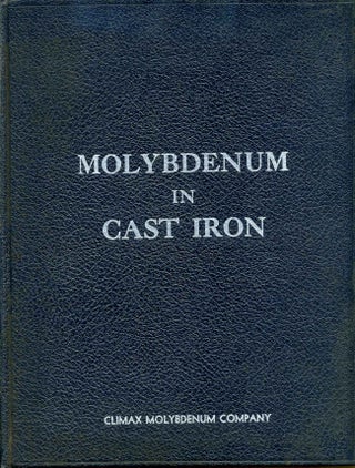 Item #014316 MOLYBDENUM IN GRAY IRON. Climax Molybdenum Company