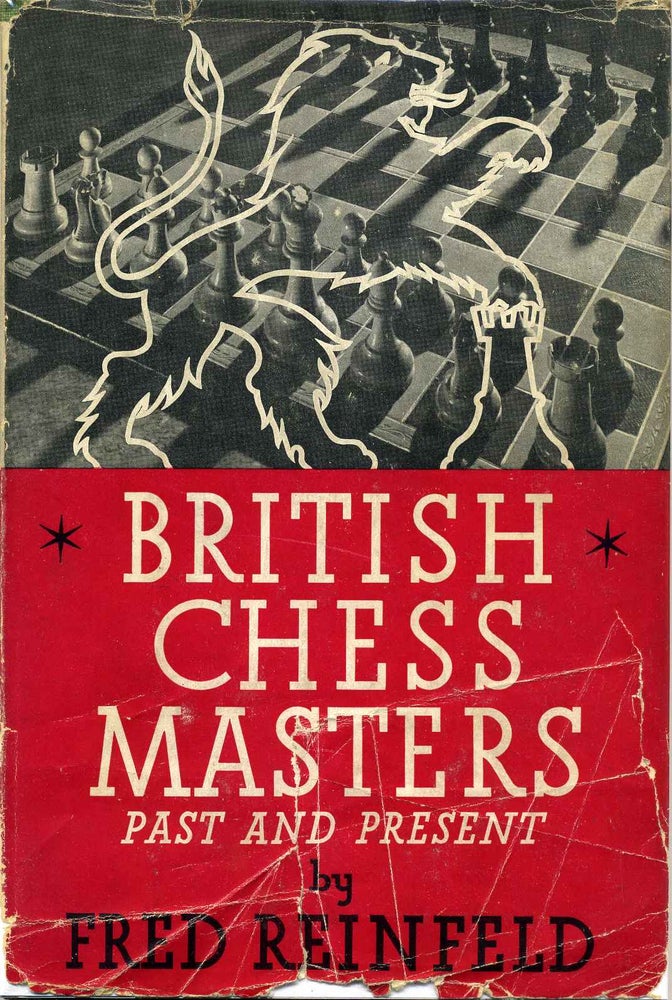 Item #014332 BRITISH CHESS MASTERS Past and Present. Fred Reinfeld.