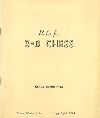Item #014350 RULES FOR 3 = D CHESS. Klaus Edwin Nitz