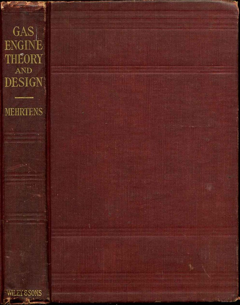 Item #014393 GAS ENGINE THEORY AND DESIGN. First edition. A. C. Mehrtens.