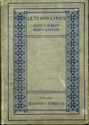 Item #014408 LILTS AND LYRICS FOR THE SCHOOL ROOM. Signed and inscribed by Alice C. D. Riley....
