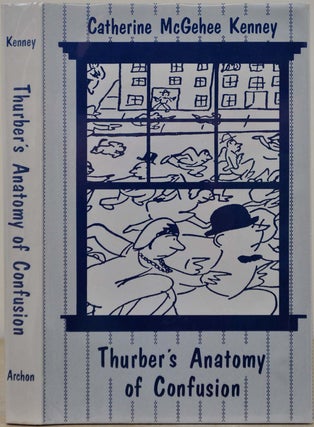 Item #014411 Thurber's Anatomy of Confusion. Signed by Catherine Kenney. Catherine McGehee Kenney