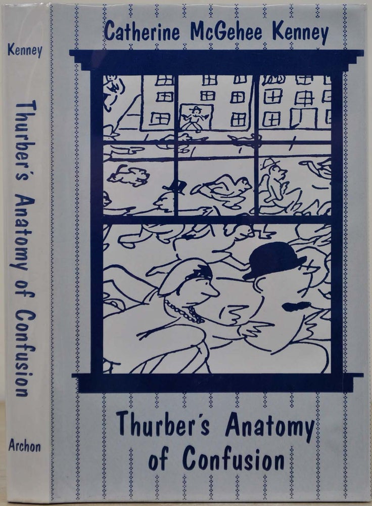 Item #014411 Thurber's Anatomy of Confusion. Signed by Catherine Kenney. Catherine McGehee Kenney.