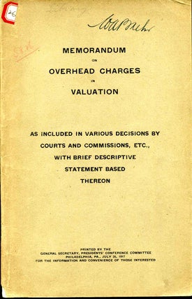 Item #014429 MEMORANDUM ON OVERHEAD CHARGES IN VALUATION. As Included In Various Decisions by...