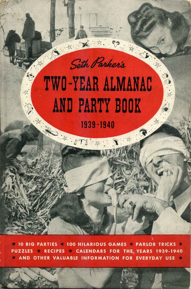 Item #014623 SETH PARKER'S TWO YEAR ALMANAC AND PARTY BOOK 1939-1940. Seth Parker.
