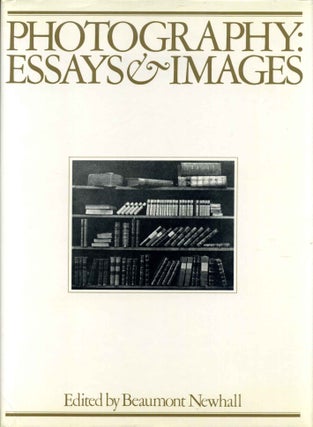Item #014794 Photography, Essays & Images: Illustrated Readings in the History of Photography....