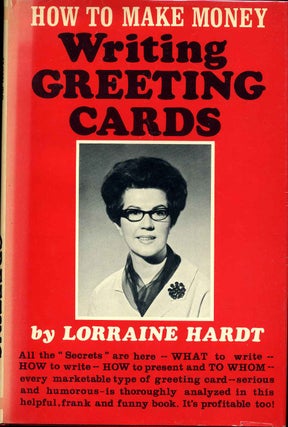 Item #014934 HOW TO MAKE MONEY WRITING GREETING CARDS. Lorraine Hardt