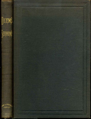 Item #014964 DR. DEEMS' SERMONS. Forty-Eight Discourses, Comprising Every Sunday Morning Sermon...