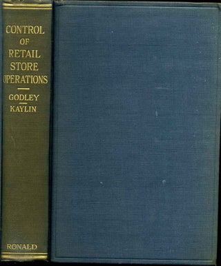 Item #015016 CONTROL OF RETAIL STORE OPERATIONS. Edwin A. Godley, Alexander Kaylin