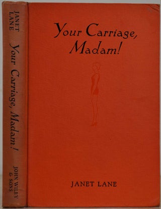Item #015099 YOUR CARRIAGE, MADAM! A Guide to Good Posture. Janet Lane