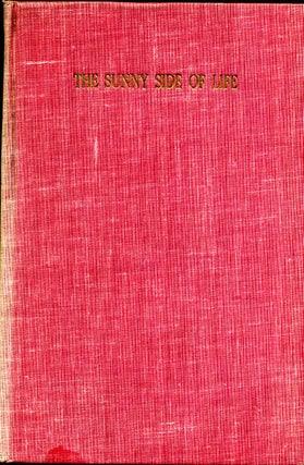 Item #015107 THE SUNNY SIDE OF LIFE. Signed by James Harvey Spencer. James Harvey Spencer