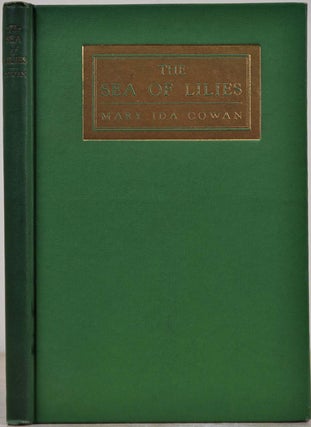 Item #015111 THE SEA OF LILIES and Other Poems. Mary Ida Cowan