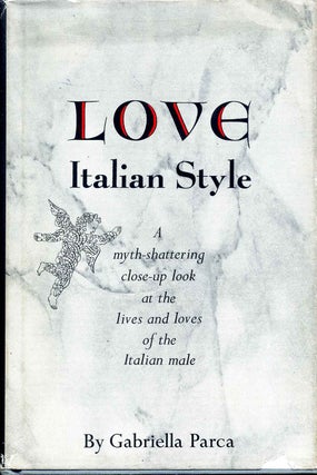Item #015136 LOVE ITALIAN STYLE. Gabriella Parca