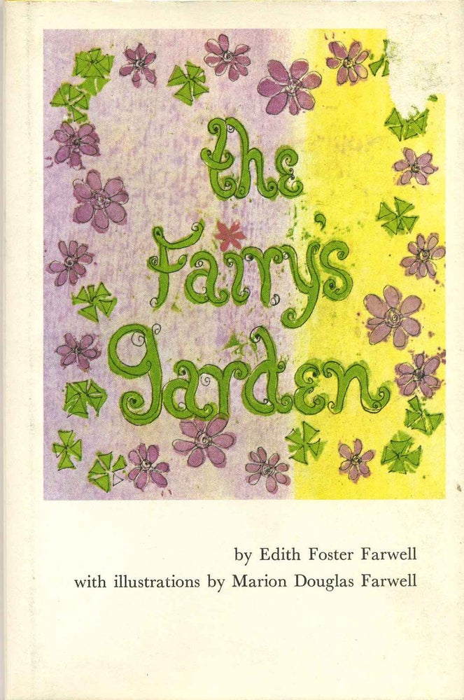 Item #015161 THE FAIRY'S GARDEN. Edith Foster Farwell.