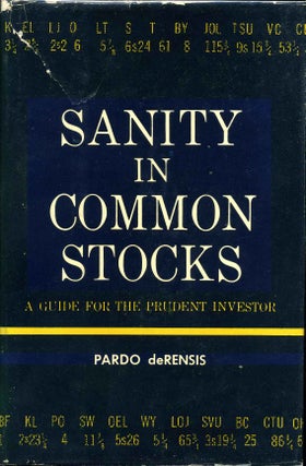 Item #015247 SANITY IN COMMON STOCKS. A Guide for the Prudent Investor. Pardo deRensis